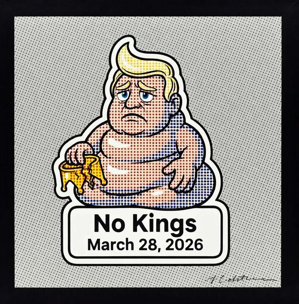 Roy Lichtenstein-style pop art: turd-Trump holding French fries; plaque reads 'No Kings — March 28, 2026'